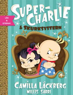 Super-Charlie och skurksystern  (e-bok + ljud)