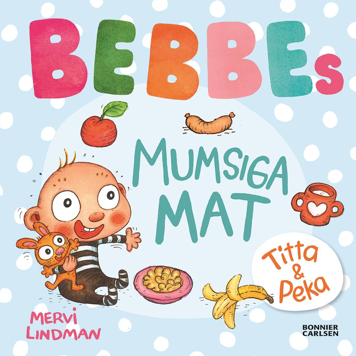 Bebbes  mumsiga mat : -