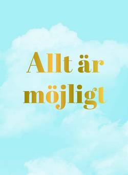 Allt är möjligt