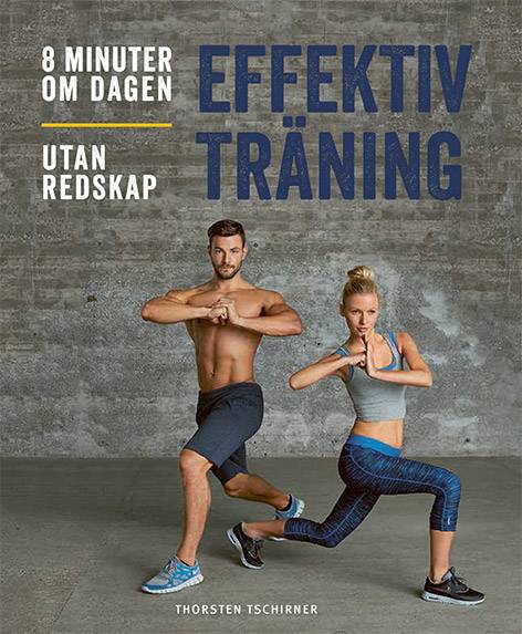 Effektiv träning : 8 minuter om dagen : utan redskap