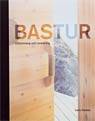 Bastur. Utformning och inredning