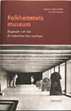 Folkhemmets museum : byggnader och rum för kulturhistoriska samlingar