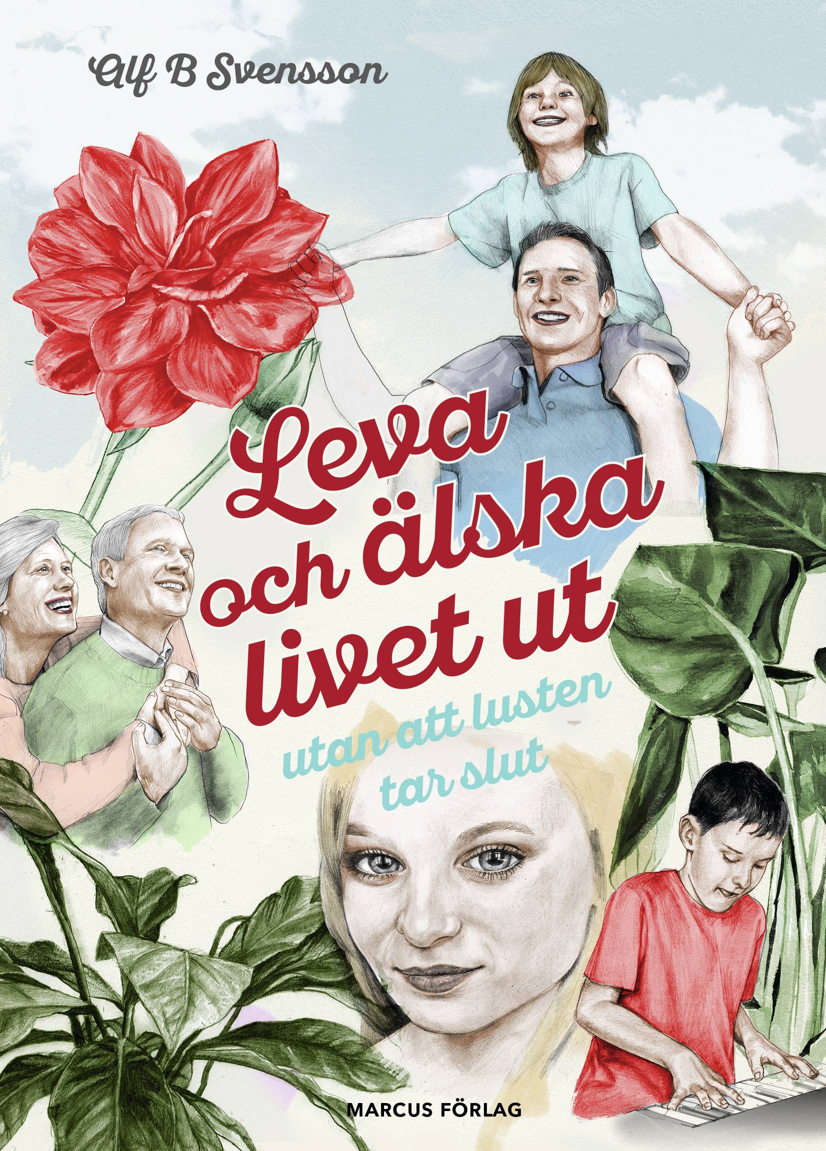 Leva och älska livet ut, utan att lusten tar slut