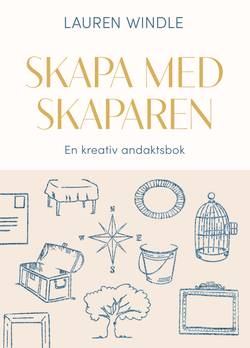 Skapa med skaparen: en kreativ andaktsbok
