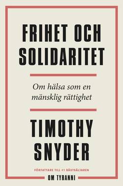 Frihet och solidaritet : om hälsa som en mänsklig rättighet