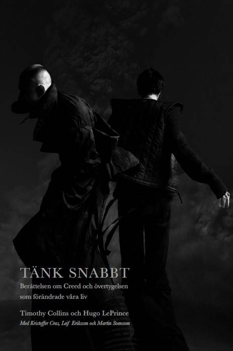 Tänk snabbt : Berättelsen om Creed och övertygelsen som förändrade våra liv