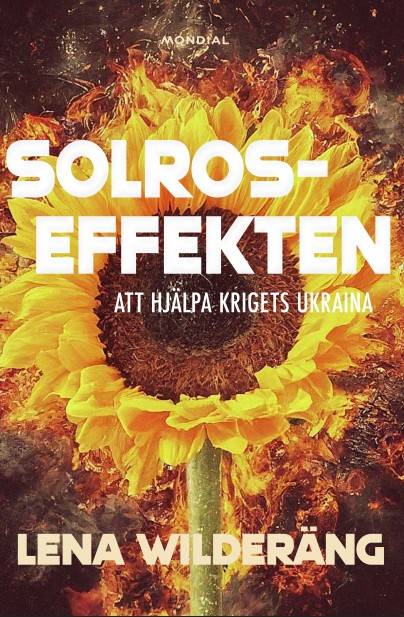 Solroseffekten : att hjälpa krigets Ukraina