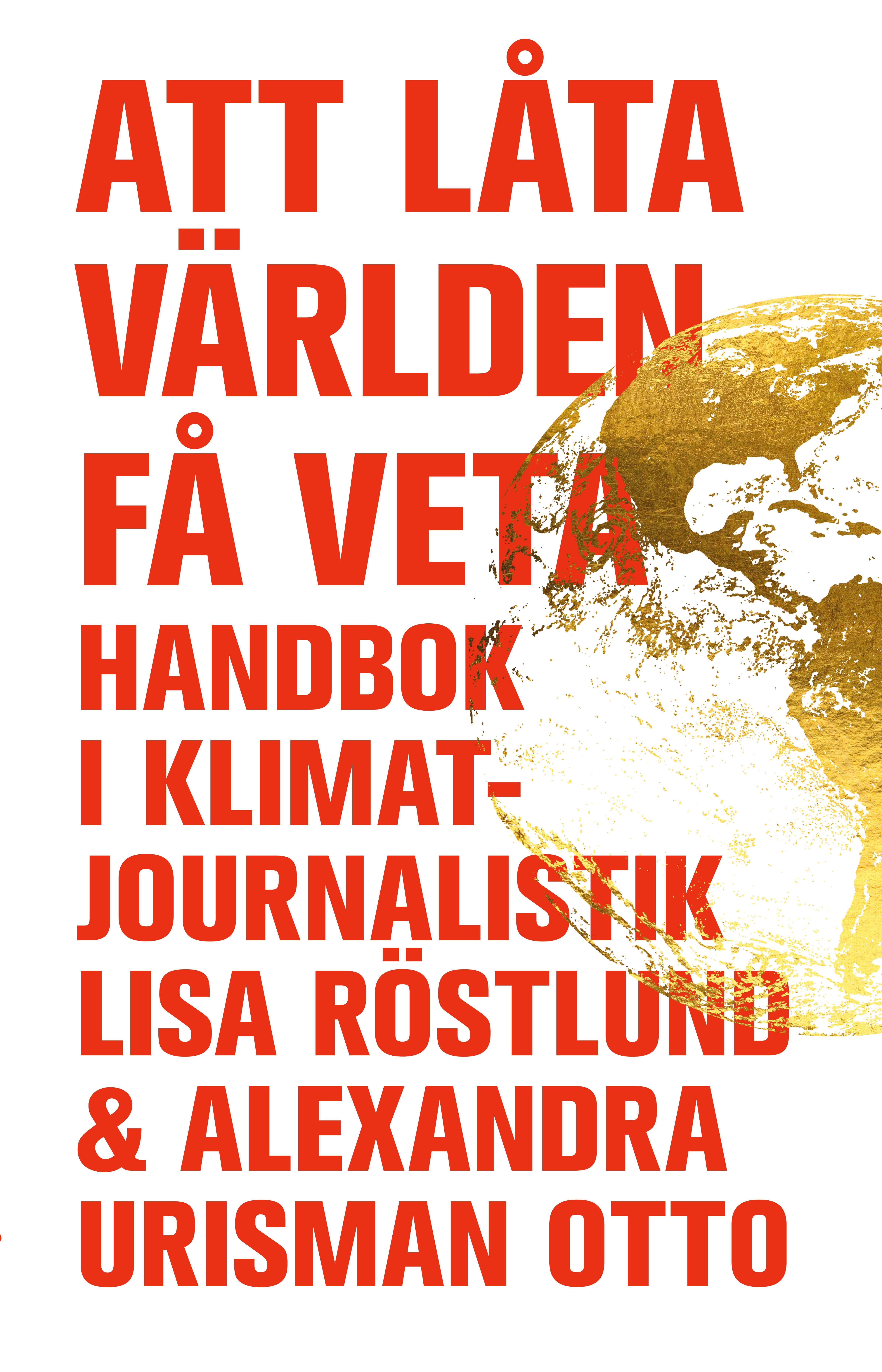 Att låta världen få veta : handbok i klimatjournalistik