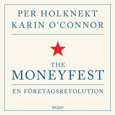 The moneyfest : en företagsrevolution