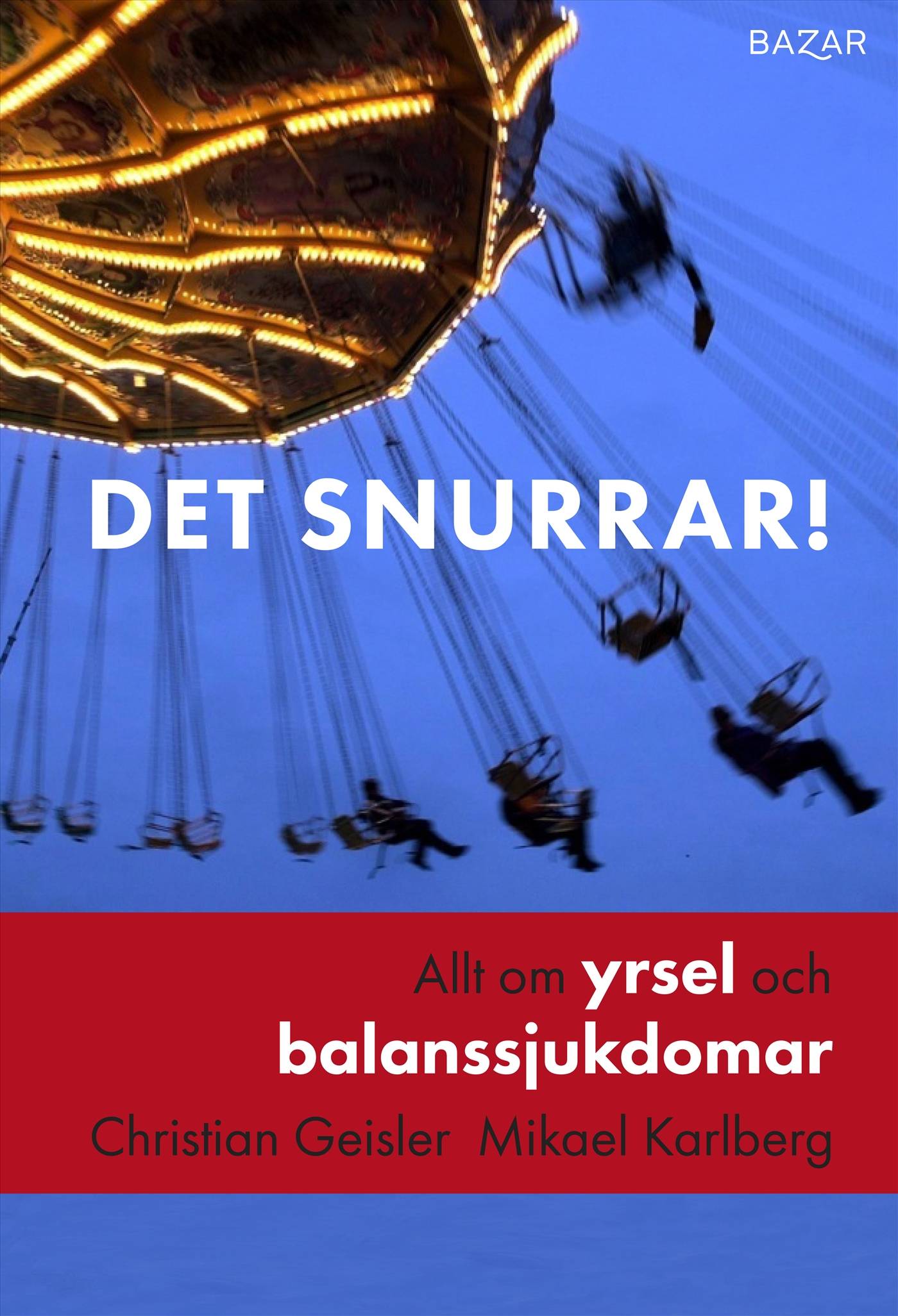 Det snurrar! : allt om yrsel och balanssjukdomar