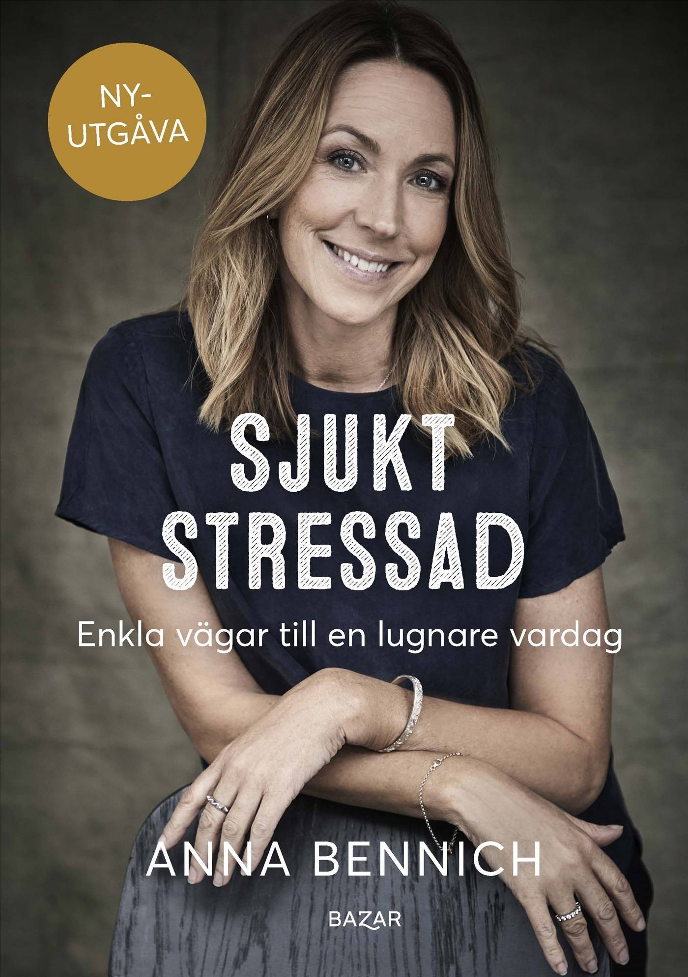 Sjukt stressad : Enkla vägar till en lugnare vardag