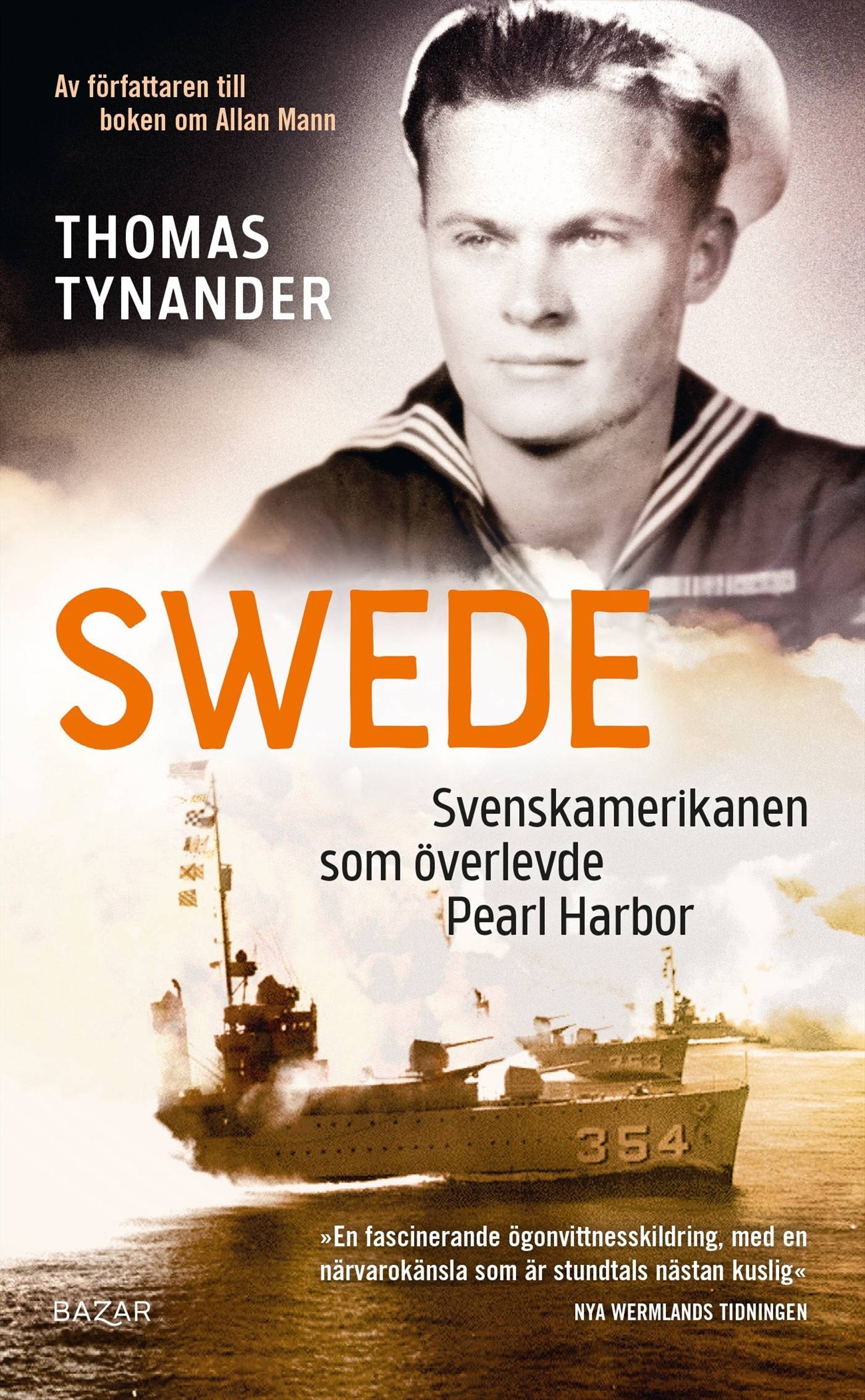 Swede : svenskamerikanen som överlevde Pearl Harbor