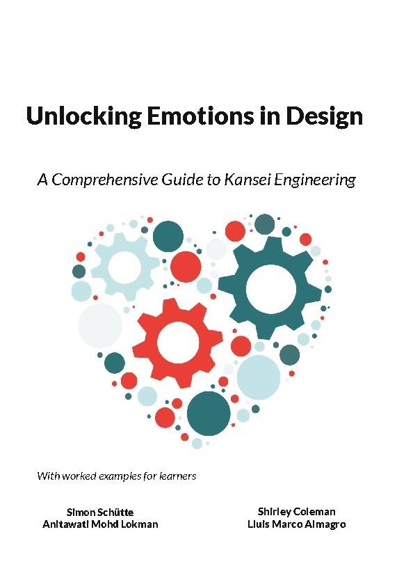 Unlocking emotions in design : a comprehenisive guide to Kansei engineering