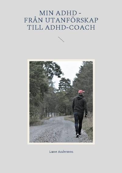 Min ADHD : från utanförskap till ADHD-coach