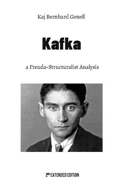Kafka : a Freudo-Structuralist Analysis