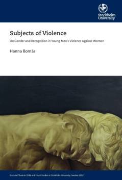 Subjects of violence : on gender and recognition in young men’s violence against women