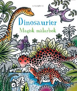 Dinosaurier : en magisk målarbok