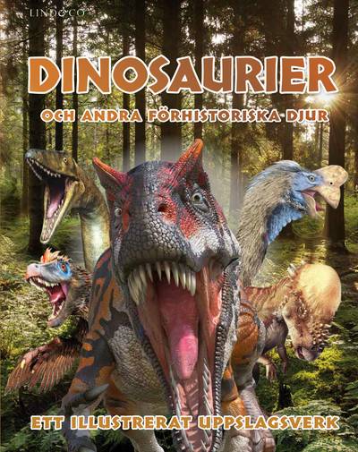 Dinosaurier och andra förhistoriska djur : ett illustrerat uppslagsverk