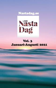 Nästa Dag : nättidningen med Bibeln i Fokus : Vol. 3 Januari-Augusti 2021