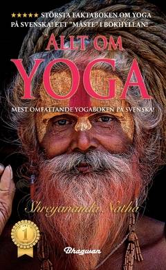 Allt om Yoga : allt om de stora yogavägarna