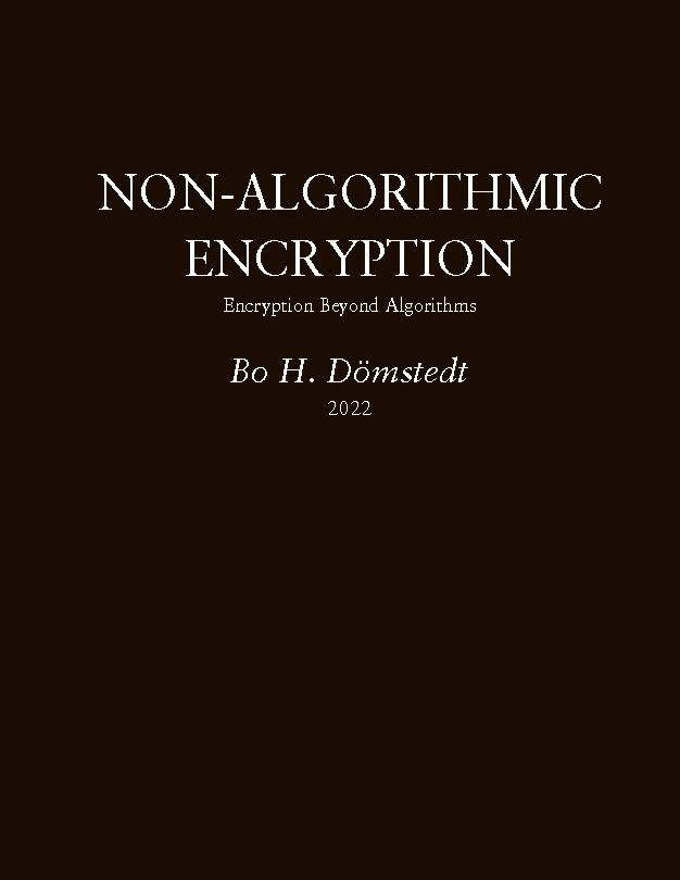 Non-algorithmic encryption : encryption beyond algorithms