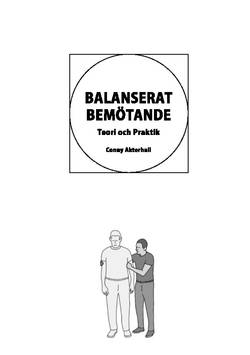 BALANSERAT BEMÖTANDE : Teori och Praktik