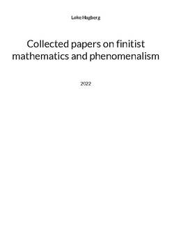 Collected papers on finitist mathematics and phenomenalism