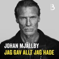 Johan Mjällby – Jag gav allt jag hade