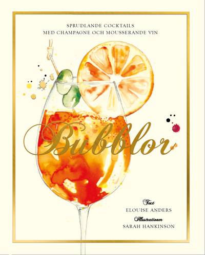 Bubblor! : sprudlande cocktails med champagne och mousserande vin