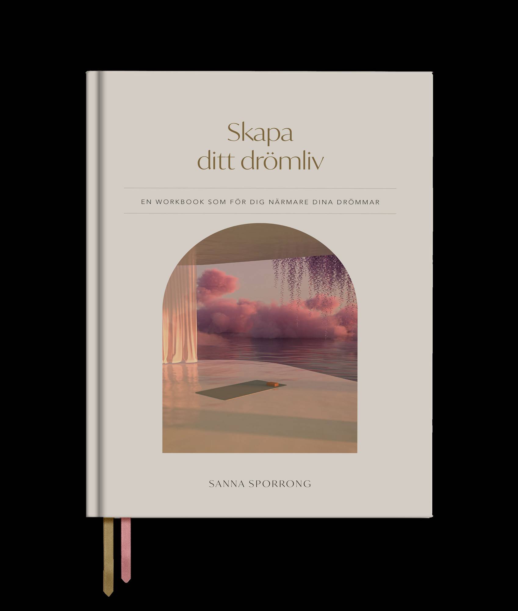 Skapa ditt drömliv