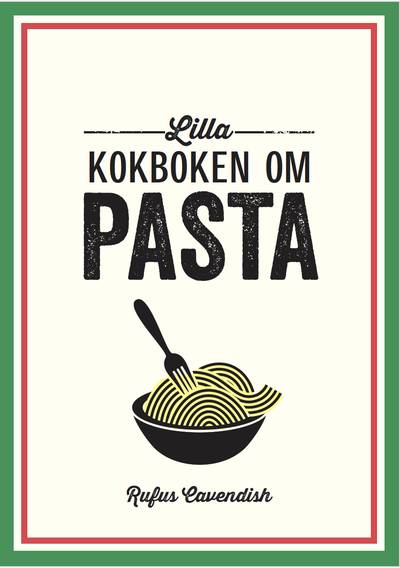 Lilla kokboken om pasta