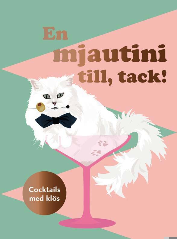 En mjautini till, tack! : cocktails med klös