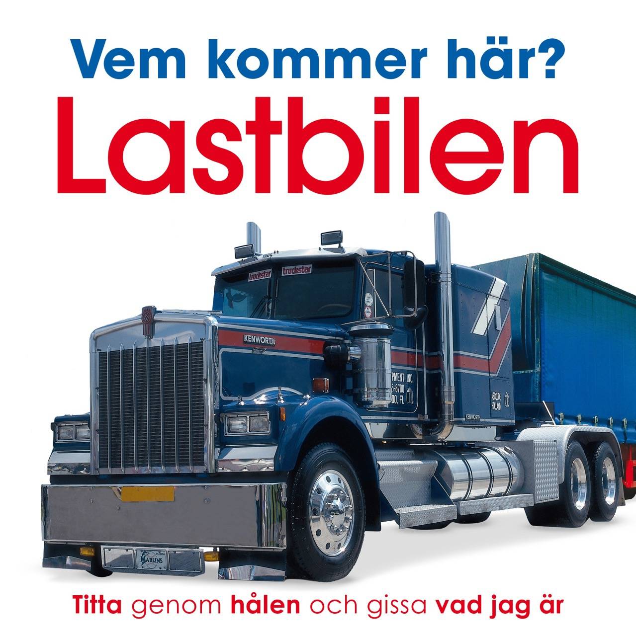 Vem kommer här? Lastbilen