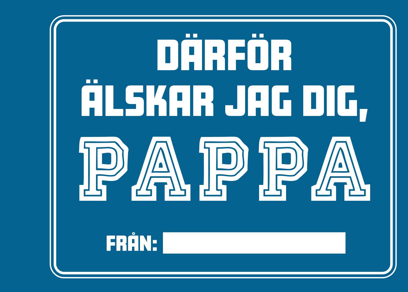 Därför älskar jag dig, pappa