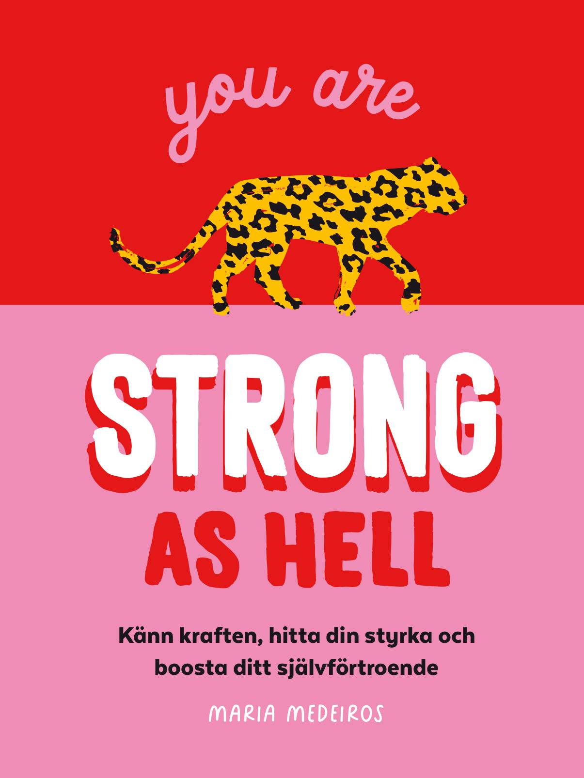 You are strong as hell