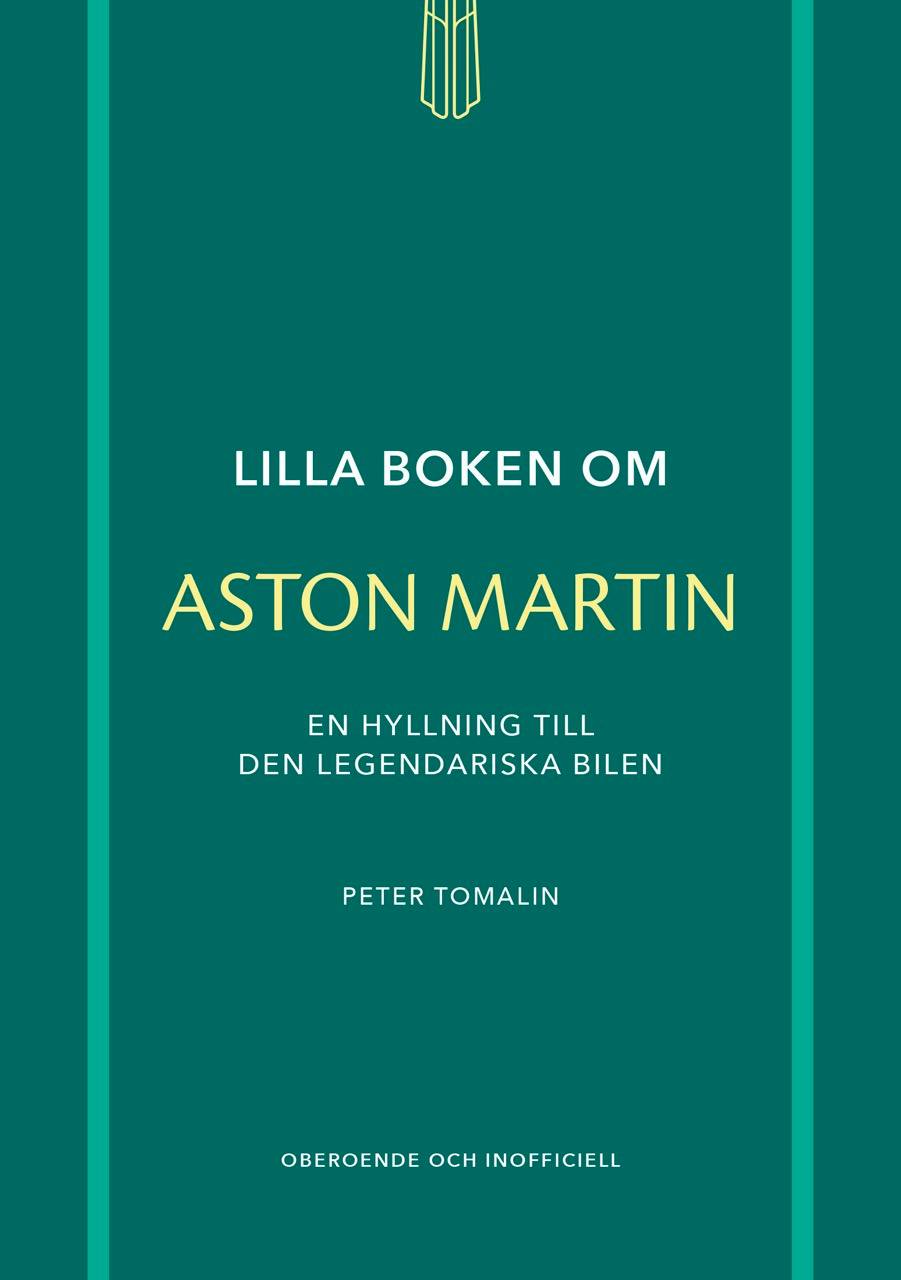 Lilla boken om Aston Martin : En hyllning till den legendariska bilen