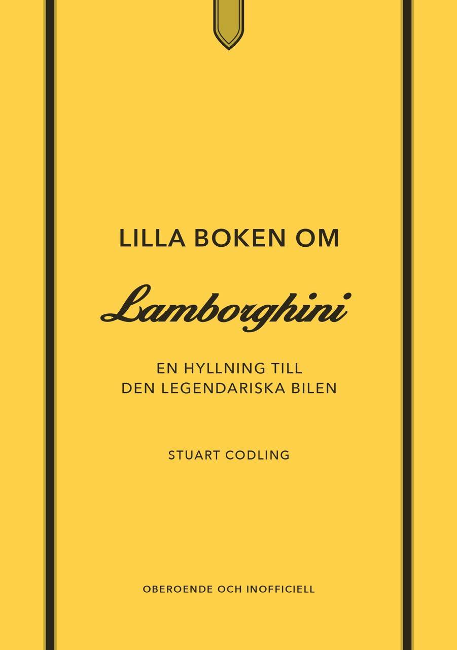 Lilla boken om Lamborghini : En hyllning till den legendariska bilen