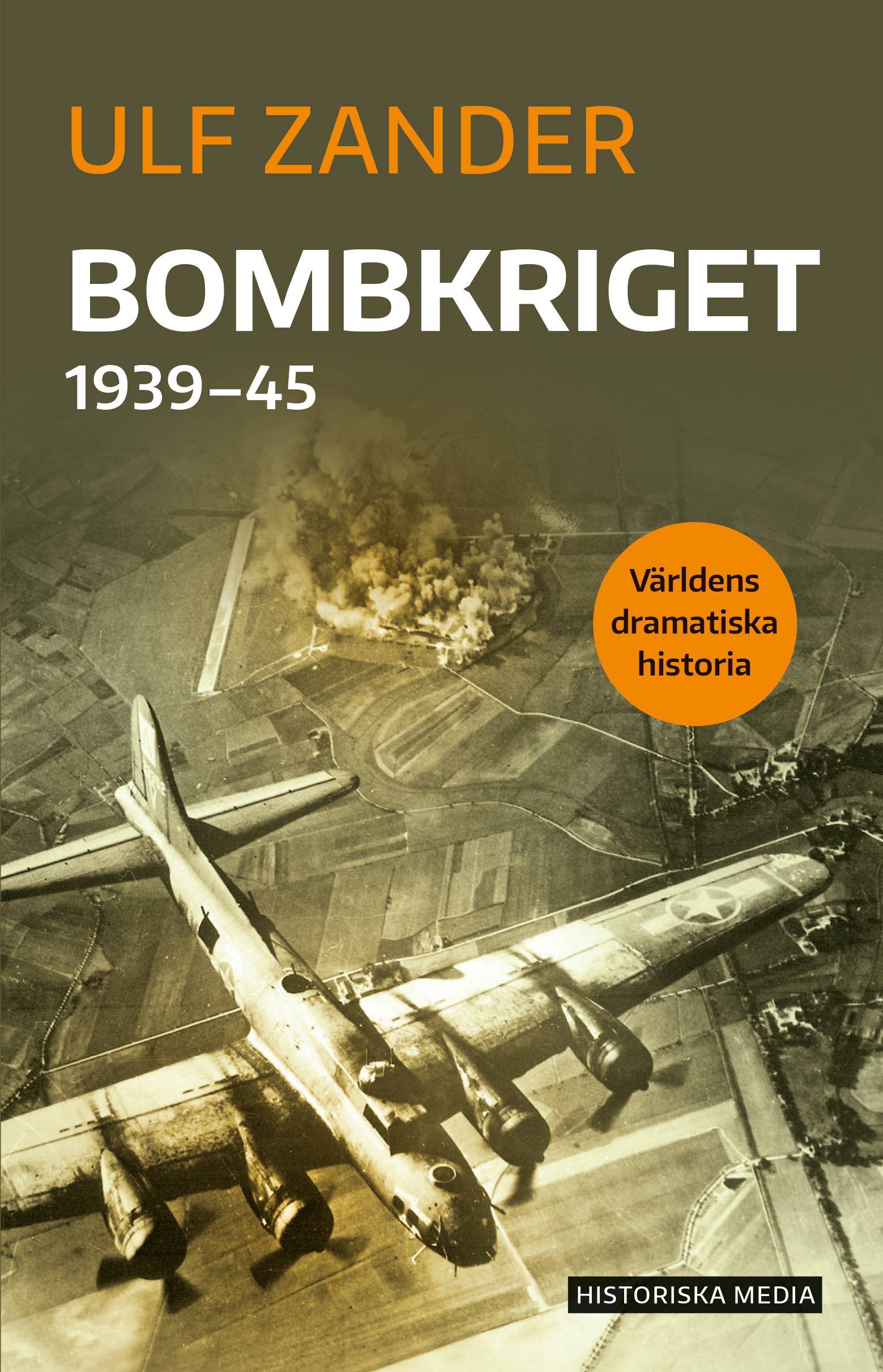 Bombkrigets historia : taktik och terror under 100 år av flygkrig