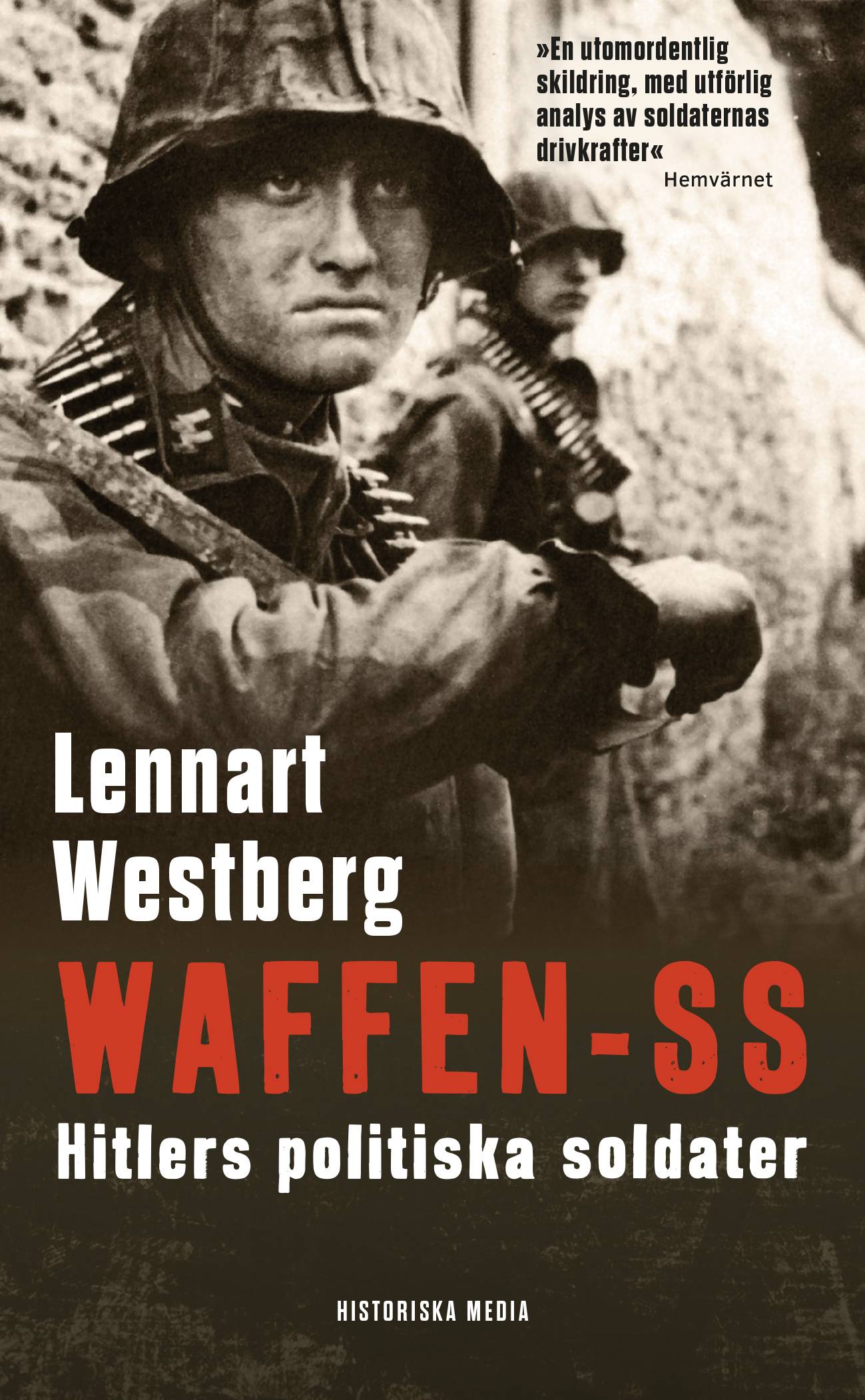 Waffen-SS : Hitlers politiska soldater