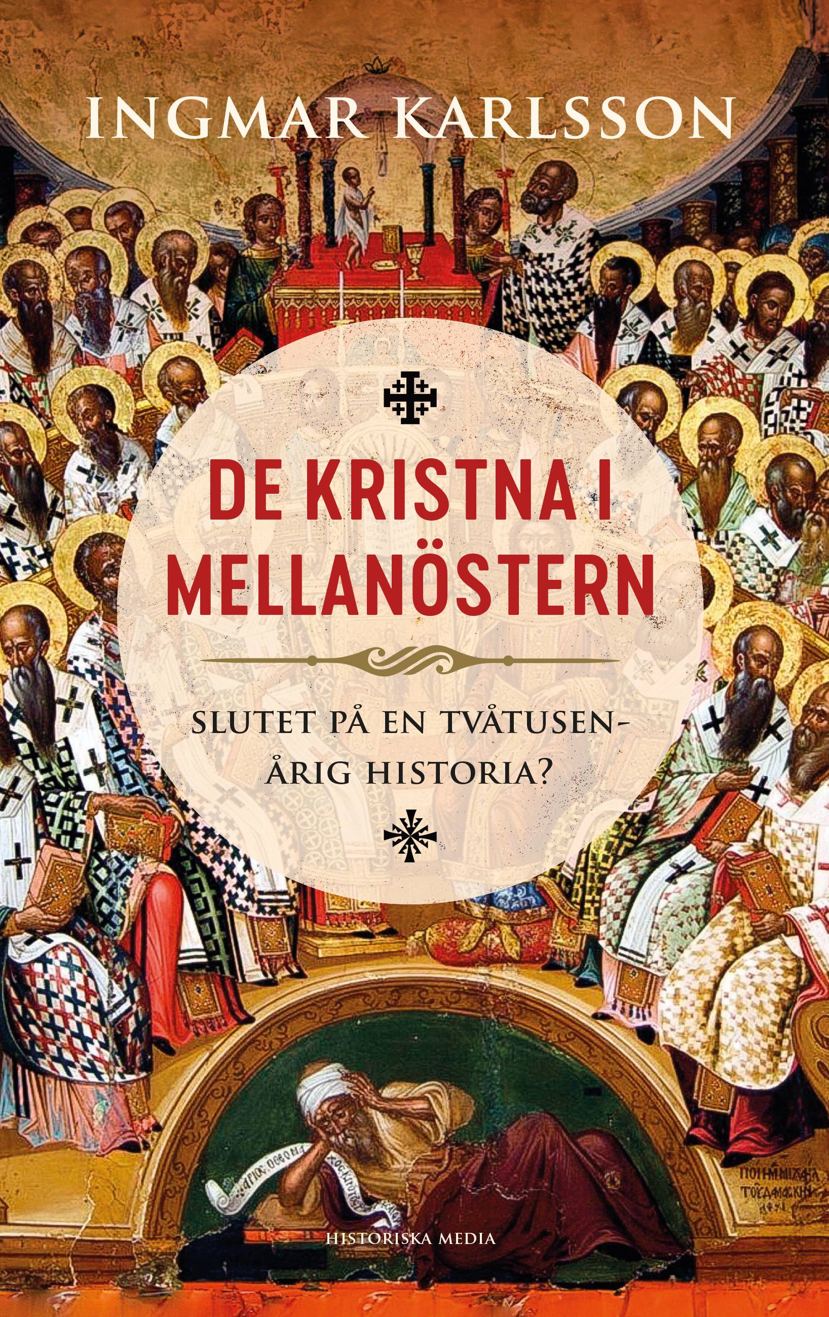 De kristna i Mellanöstern : slutet av en tvåtusenårig historia