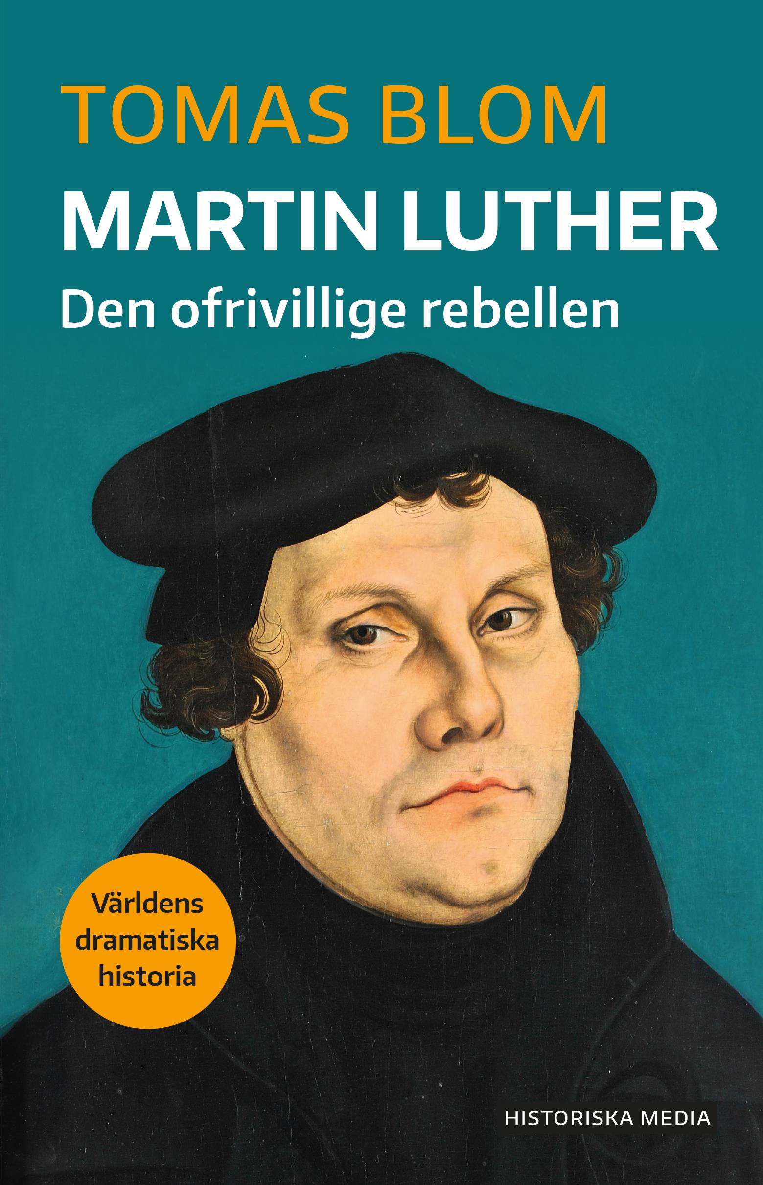 Martin Luther : Den ofrivillige rebellen