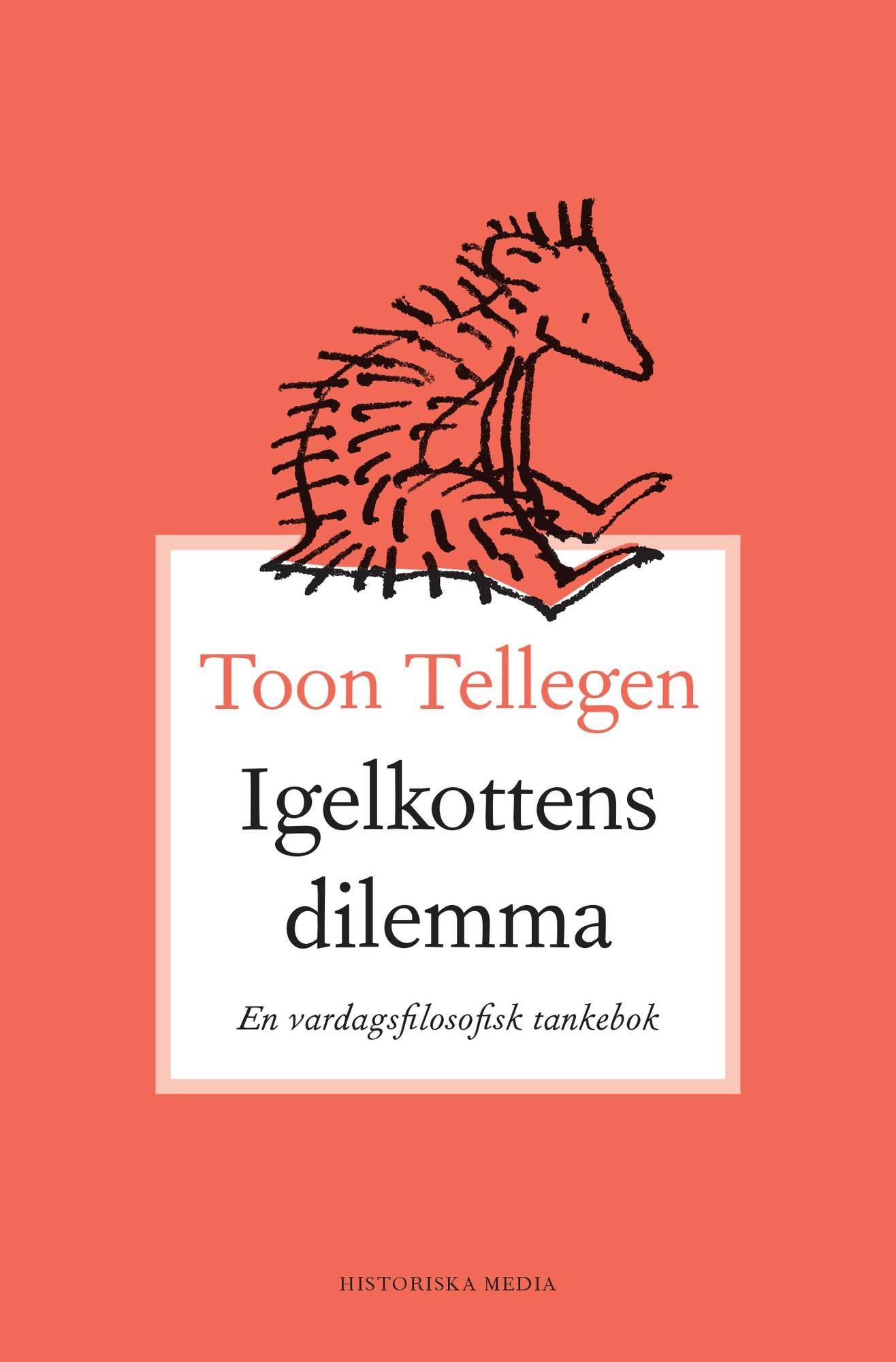Igelkottens dilemma : en vardagsfilosofisk tankebok
