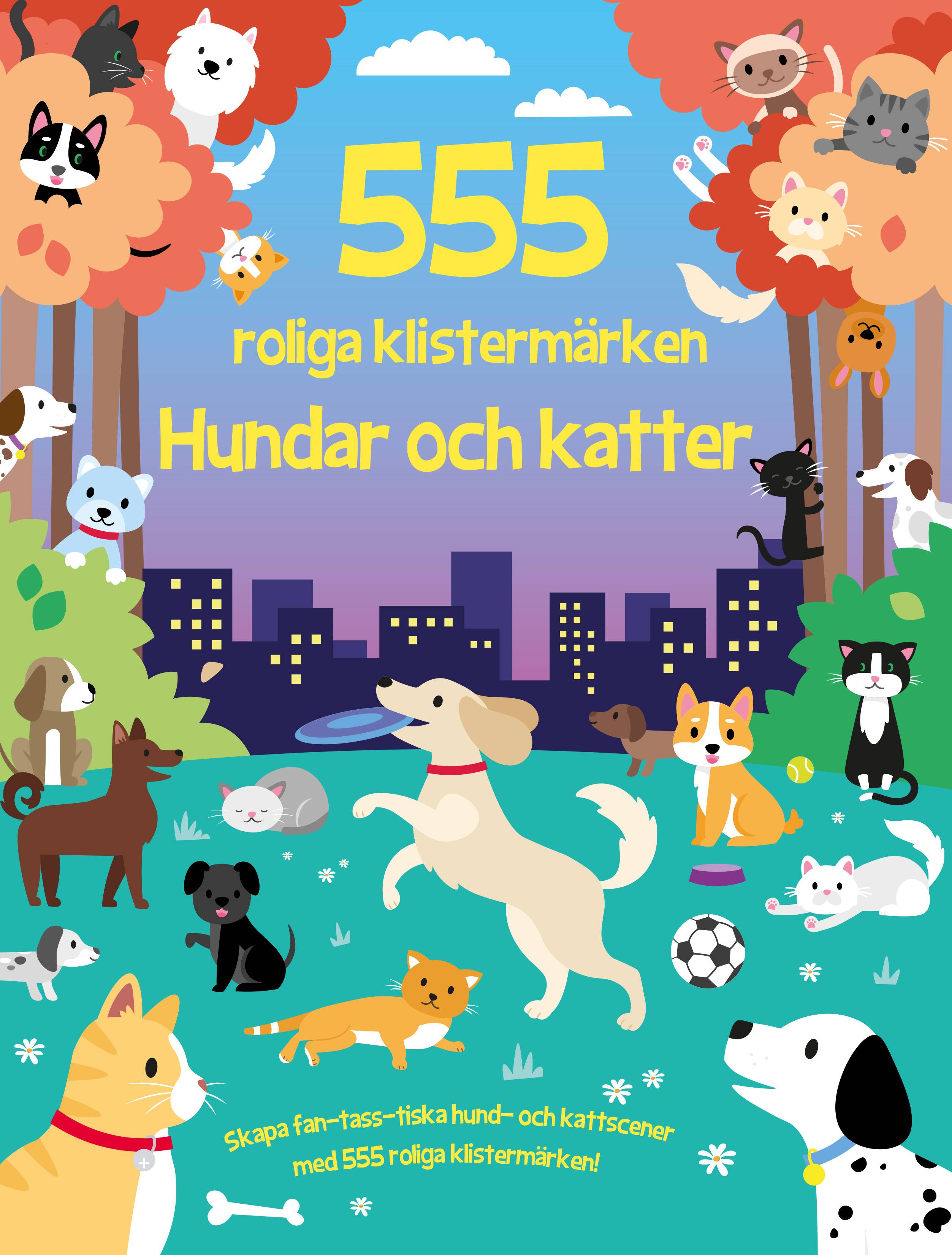 555 roliga klistermärken : Hundar och katter