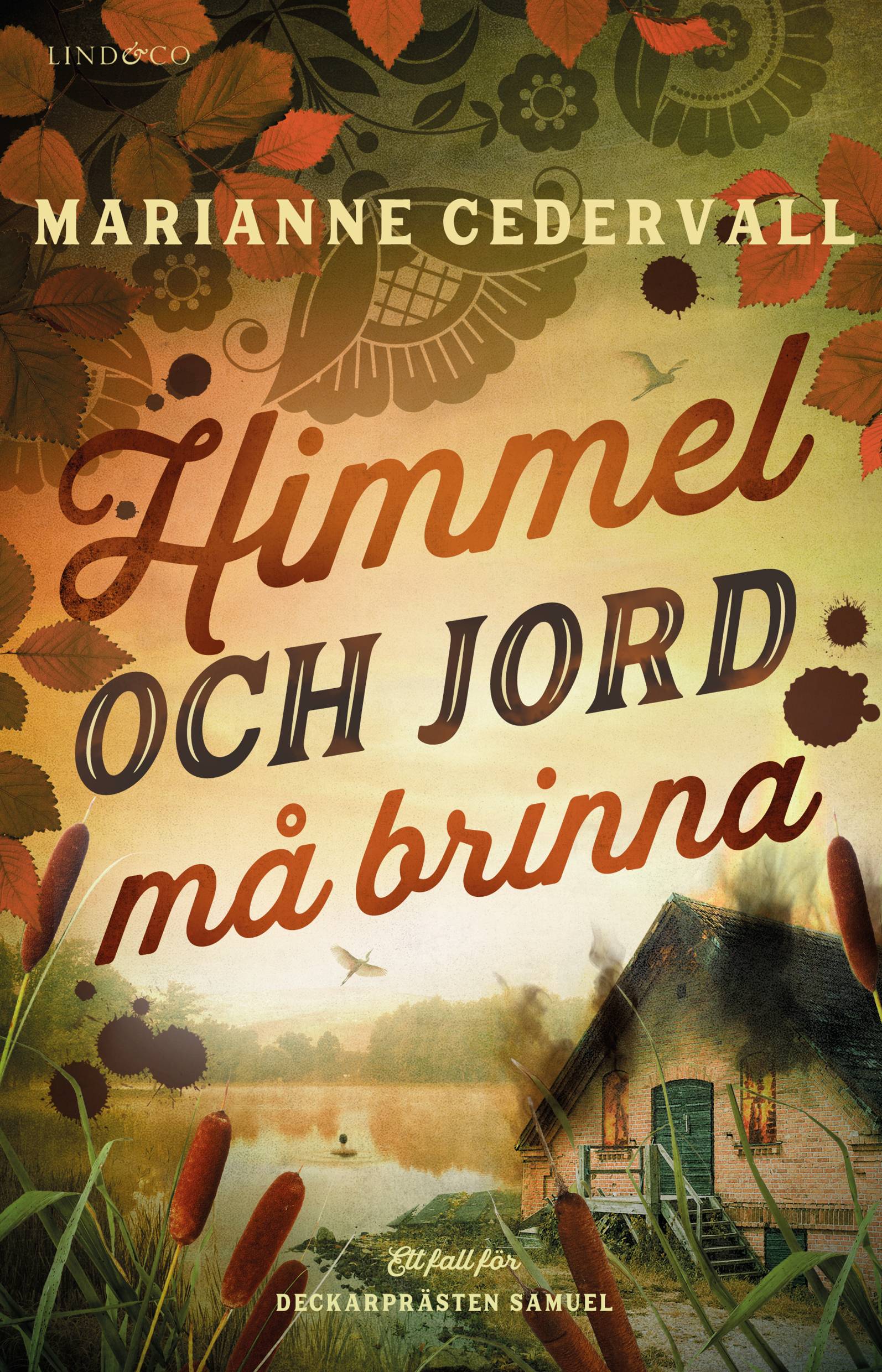 Himmel och jord må brinna