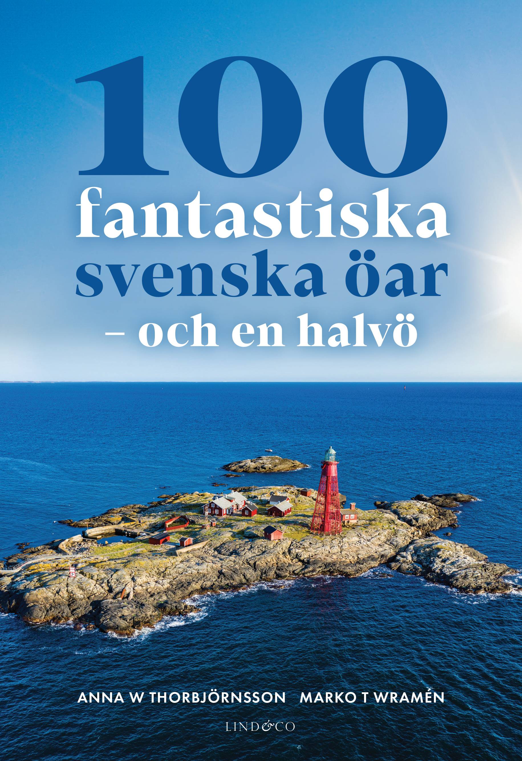 100 fantastiska svenska öar - och en halvö