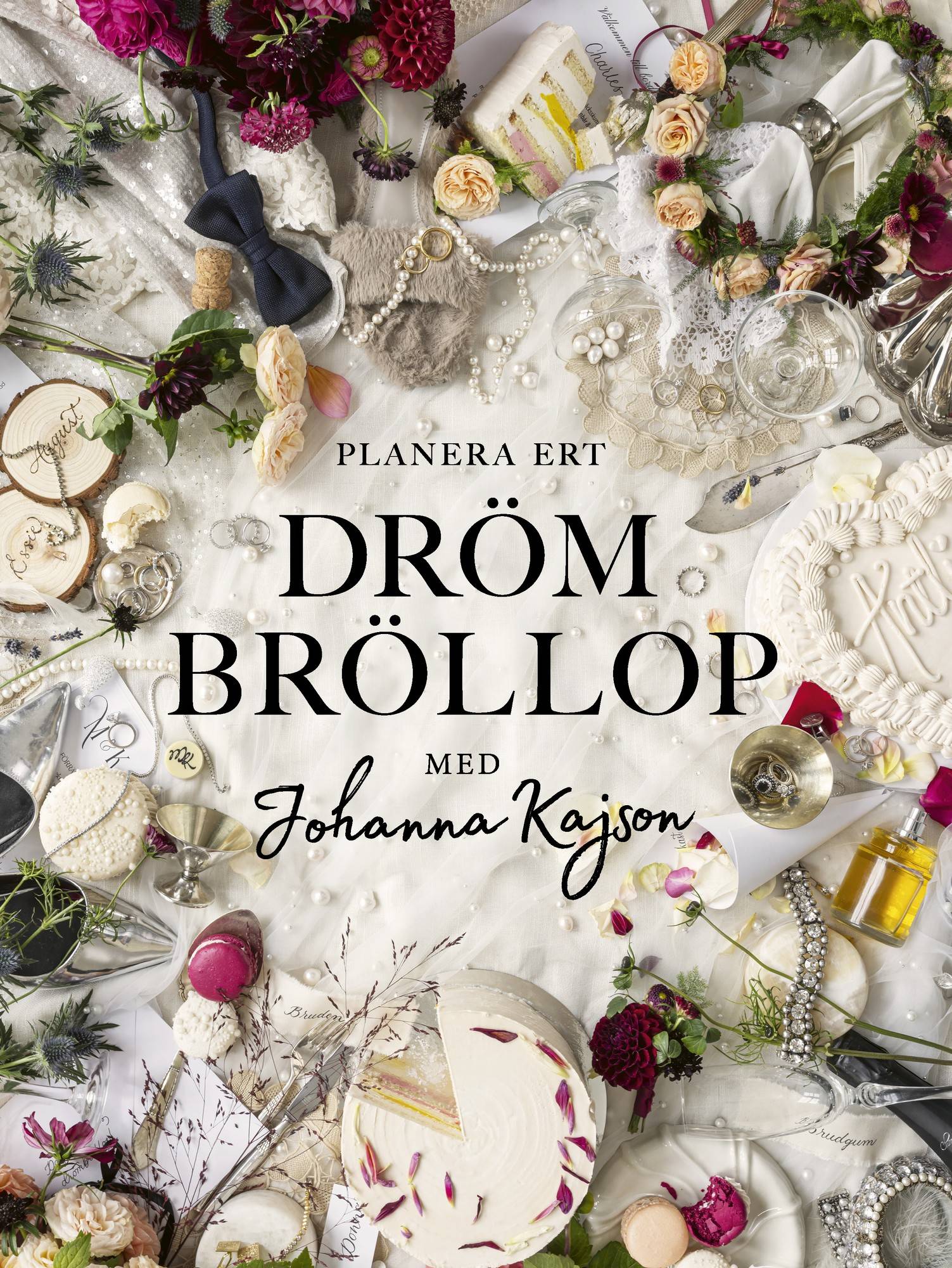Planera ert drömbröllop : med Johanna Kajson