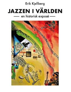 Jazzen i världen : en historisk exposé