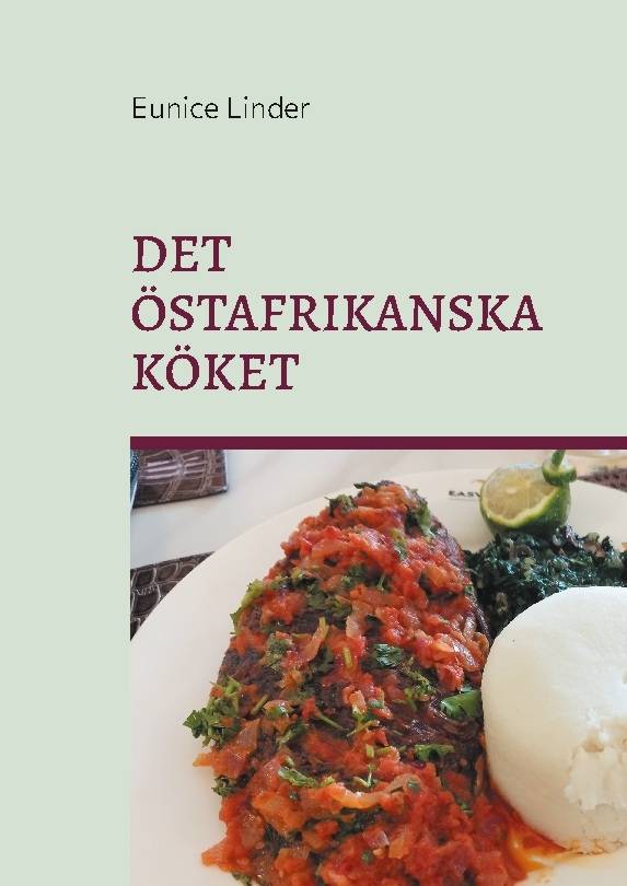 Det östafrikanska köket : bjud hem till en enkel middag med sting