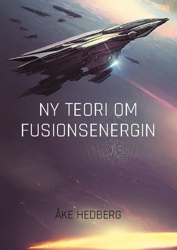 Ny Teori om Fusionsenergin : Ny teori om hur fusionsprocesserna på Solen gå