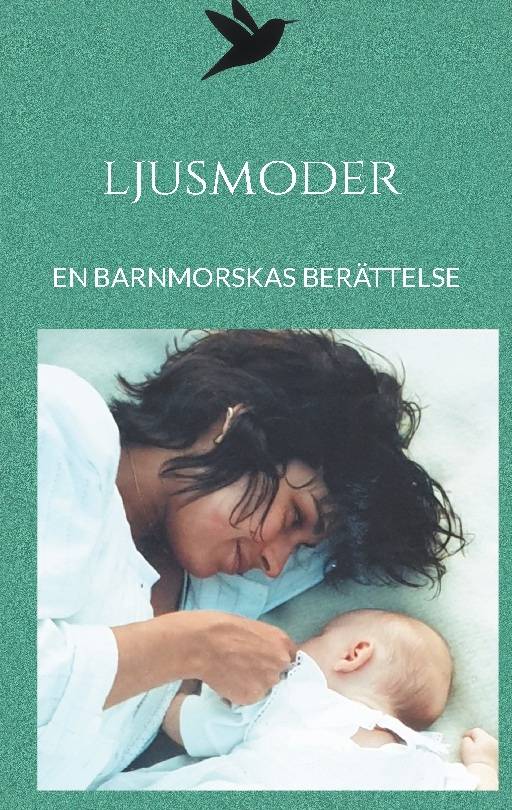 Ljusmoder : en barnmorskas berättelse